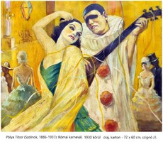 Pólya Tibor: Itáliai Karnevál, 1930-as évek – grátisz önarcképpel, házba, üzletbe, szórakozóhelyre..