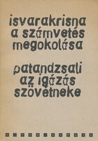 Isvarakrisna: A számvetés megokolása /Patandzsali: Az igázás szövetnéke