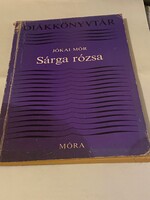 Diákkönyvtár Jókai Mór Sárga rózsa című könyve. Móra könyvkiadó Szerkeszti Lengyel Balázs 1984.