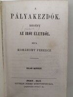 A PÁLYAKEZDŐK I.-III.  írta KOMÁROMY FERENCZ  (1857)