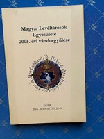 Magyar Levéltárosok Egyesülete 2005. évi vándorgyűlése című könyv Eger 2005. Augusztus 22-24.