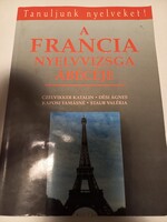 Czelvikker-Dési-Kaposi-Staub A francia nyelvvizsga ábécéje Tankönyvkiadó, 1991