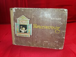 1962.Katajev - Hétszínvirág MESÉS könyv Róna Emy rajzaival könyv a képek szerint MÓRA