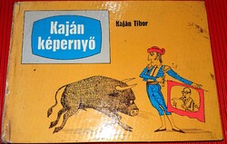 1973. Kaján Tibor KARIKATURISTA (pl.LUDAS MATYI )- Kaján képernyő RAJZOS könyv képek szerint MINERVA