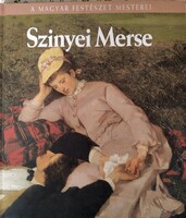 A magyar festészet mesterei – Szinyei Merse