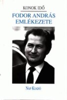 Domokos Mátyás-Lakatos András: Konok idő / Fodor András emlékezete