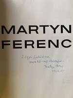 Martyn Ferenc aláírásával + üdvözlőlap aláírásával - Hárs Éva : Martyn Ferenc könyve
