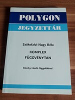 Komplex függvénytan - Polygon jegyzet, szerző: Szőkefalvi Nagy Béla