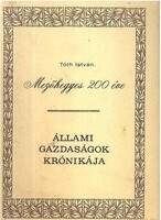 Tóth István: Mezőhegyes 200 éve-Állami Gazdaságok krónikája