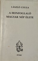 A honfoglaló magyar nép élete