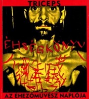 Triceps: Éhségkönyv-Az éhezőművész naplója