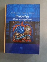Dér Katalin  Jorsits Attila - Beavatás - Márk evangéliuma - Kairosz, 2011