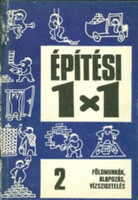 Földmunkák, alapozás, vízszigetelés (Építési 1X1)