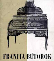 Szabolcsi Hedvig: Francia bútorok a XVI. Lajos stílustól az empire-ig