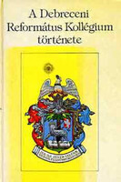 Kocsis Elemér (szerk.): A Debreceni Református Kollégium története