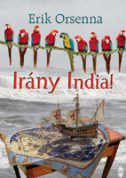 Erik Orsenna: Irány India!