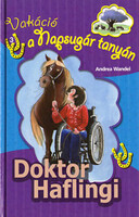 Andrea Wandel: Doktor Haflingi ( Vakáció a Napsugár tanyán 3. )