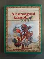 Móra Ferenc - A hatrongyosi kakasok - Szendrei Tibor rajzaival, 2007