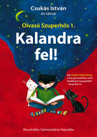 Csukás István és társai: Kalandra fel!_Olvasó szuperhős 1.