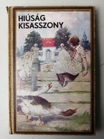 KATALIN NÉNI - HIÚSÁG KISASSZONY - VIDÁM REGÉNY FIATAL LÁNYOK SZÁMÁRA