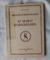 Arthur Schopenhauer: Az akarat szabadságáról (Hatágú Síp Alapítvány, 1991)