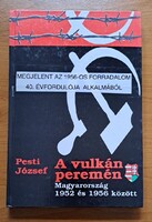 Pesti József: A vulkán peremén –
