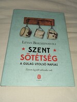 Levan Berdzenishvili - Szent sötétség - A Gulag utolsó napjai -  Olvasatlan, hibátlan példány !!!