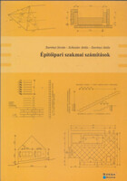 Építőipari szakmai számítások - Szerényi István - Schiszler Attila - Szerényi Attila