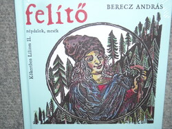 BERECZ ANDRÁS FELÍTŐ KŐKERTBEN LILIOM II. CD New factory sealed - folk songs, tales -