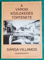 The History of Urban Transportation Yellow Tram / Reader > Children's and Youth Literature