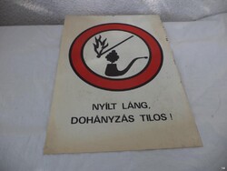 Nyílt láng dohányzás tilos! régi munkavédelmi tábla (5864)