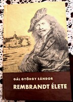 Gál György Sándor: Rembrandt élete