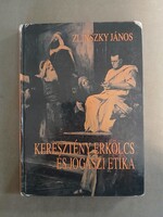 János Zlinszky - Christian Morality and Legal Ethics - 2017