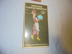Tusek Anna: Katóka szakácskönyve - 1913 Singer és Wolfner reprintje