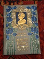 REMEKIRÓK KÉPES KÖNYVTÁRA 20- liliomos-  KAZINCZY FERENC  VÁLOGATOTT  MUNKÁI   1902 LAMPEL .