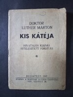 Doktor Luther Márton Kis Kátéja - Magyar Luther Társaság 1947