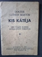 Doktor Luther Márton Kis Kátéja - Magyar Luther Társaság 1947