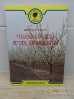Brunner Tamás: A cseresznye és a meggy metszése, koronaalakítása