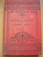 Egyetemes regénytár sorozat ,Dito és Idem-Tábori posta c.könyv , 1887   .