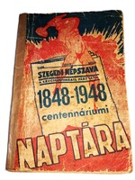 1947.SZDP -Szegedi Népszava 1848-1948 centennáriumi naptára könyv a képek szerint NÉPSZAVA