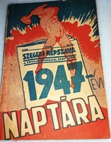 1946.SZDP -Szegedi Népszava 1947. -évi naptára könyv a képek szerint NÉPSZAVA