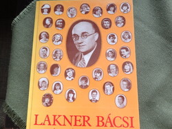 Lakner Bácsi és száz gyereke