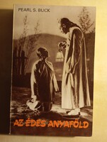 Pearl S. Buck Az édes anyaföld