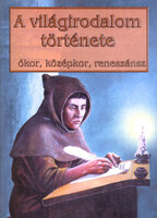 Kapoli Károly · Sarkady János: A világirodalom története (ókor, középkor, reneszánsz)