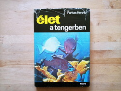Farkas Henrik : Élet a tengerben 	Móra Ferenc KK 1974