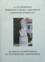 Vinter József (szerk.): A celldömölki Berzsenyi Dániel Gimnázium jubileumi évkönyve