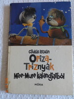 Csukás István: ORIZA-TRIZNYÁK Mirr-Murr kalandjaiból - Foky Ottó bábfotóival (1977)
