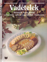 Friedrich W. Ehlert-Cornelia Adam-Frank Júlia; és még többen: Vadételek (Pecsenyék, raguk, levesek a