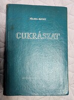 Földes Jenő Ravasz László : Cukrászat 1964 SZAKÁCSKÖNYV HUNGÁRIA VÁLLALAT GUNDEL JELZÉS CUKRÁSZ