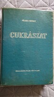 Földes Jenő Ravasz László : Cukrászat 1961 SZAKÁCSKÖNYV HUNGÁRIA VÁLLALAT GUNDEL JELZÉS CUKRÁSZ